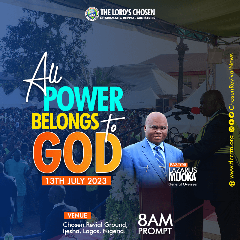 Power Belongs To God - 13-07-2023